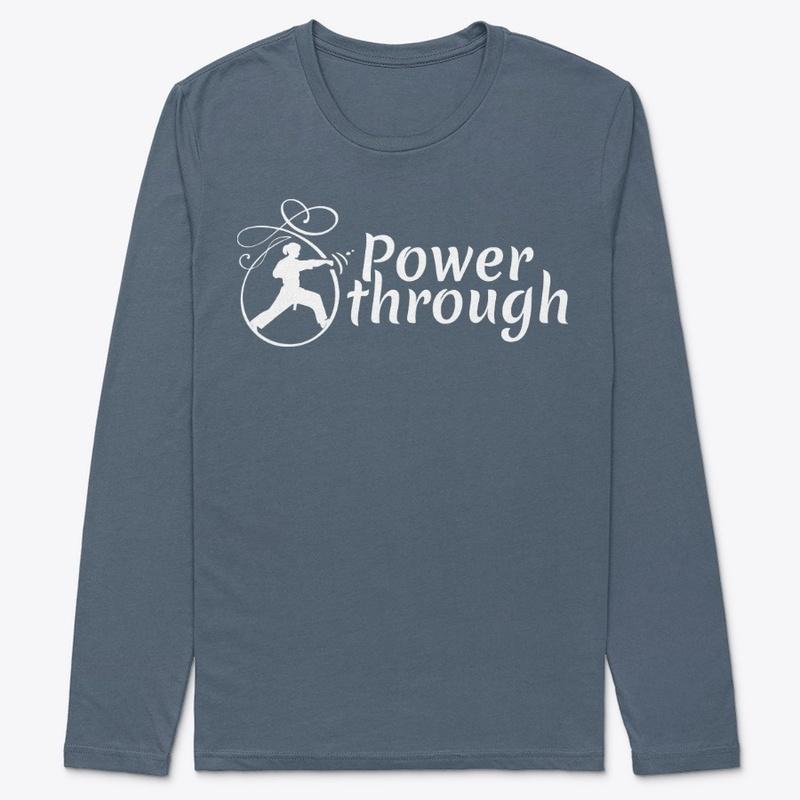 "Power Through" Long-Sleeve Tees