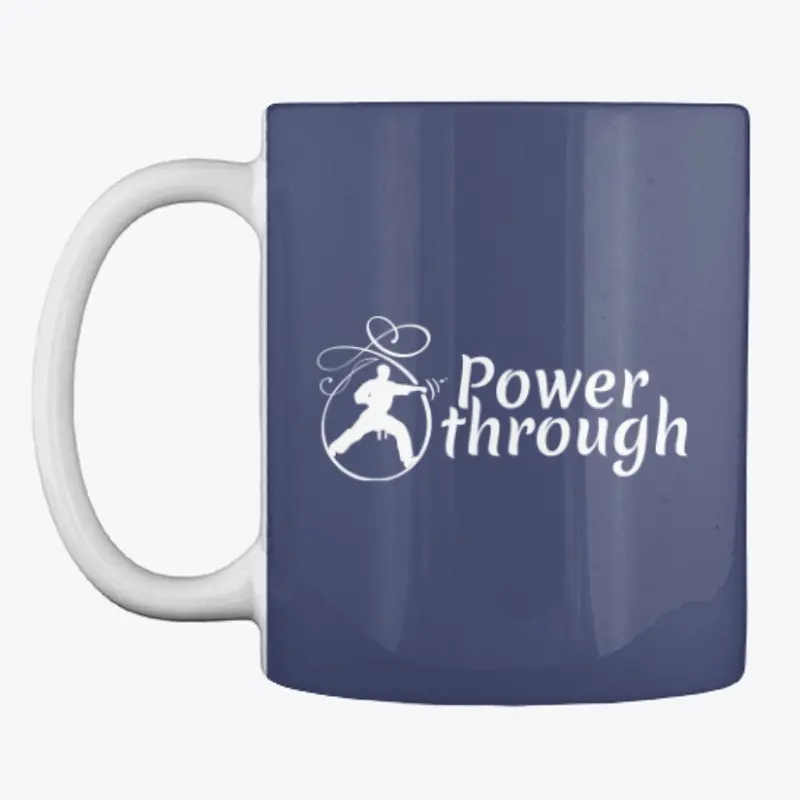 Male "Power through" MUG